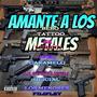 Amante A Los Metales (feat. Bebo Tattoo, Sr Molina, Jf El Caramelo, Los Menores Filipley & La Sustancia Oficial) [Explicit]