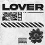 LOVER (feat. AARONXCD & Lilifid) [Explicit]