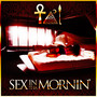 Sex in Tha Mornin' (Explicit)