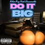 Do It Big (feat. Sinnarella) [Explicit]