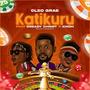 Katikuru (feat. Dready Christ & Kikoh)