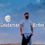 Unudarsan Birdən