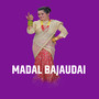 MADAL BAJAUDAI