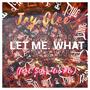 Let Me, What (feat. Simpaticflo) [Explicit]