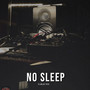 NO SLEEP (Explicit)