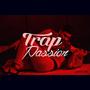 Trap Pasion (Explicit)