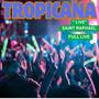 tropicana Live saint raphael full live
