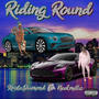 Riding Round (feat. NeekMillz) [Explicit]