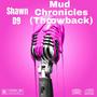 Mud Chronicles (Throwback) [Explicit]