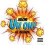 Uh Oh (feat. JSLEEAZY) [Explicit]