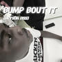 Bump bout it (bryson diss) (feat. Chosen A) [Explicit]