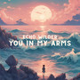 You in My Arms