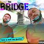 The Bridge (feat. Man_like_bandoo) [Explicit]