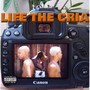 LIFE THE CRIA (Explicit)