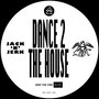 Dance 2 the House