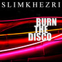 Burn the Disco
