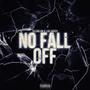 No Fall Off (feat. Teeabloh) [Explicit]