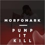 Pump It Kill (Explicit)