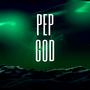 Pep God (Explicit)