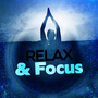 Relax & Focus