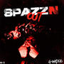 SpazzN Out (Explicit)