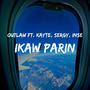 Ikaw parin (feat. Kayte, Sergy mariano & Inse) [Explicit]