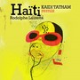 Haïti (Kaidi Tatham Remix)