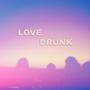 Love Drunk