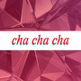 Cha Cha Cha (Cover)