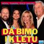 Da bimo i k letu (feat. Tamara Brusic, Dusko Jelicic Dule & Nevia Rigutto)