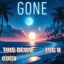 Gone (feat. MIC U) [Explicit]