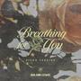 Breathing For You (Piano Version)