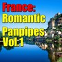 France: Romantic Panpipes, Vol.1