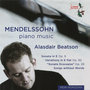 Mendelssohn: Sonata in E Major, Op. 6; Variations in e-Flat, Op. 82; Songs Without Words; Fantasy in F-Sharp Minor, Op. 28