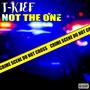 Not the One (Explicit)