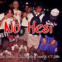 No Hesi (feat. N.A.Floxks, LaxeGz & T Billz) [Explicit]