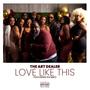 Love Like This (feat. Ka'Miko) [Explicit]