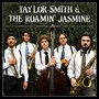 Taylor Smith & the Roamin' Jasmine