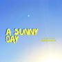 A Sunny Day (feat. Judah Vibar & Nics Lacap)