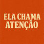 Ela Chama Atenção (Explicit)