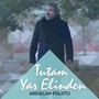 Tutam Yar Elinden