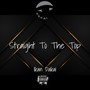 Straight to the Top (Explicit)