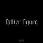 Father Figure (Explicit)