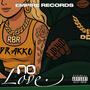 NO LOVE (feat. RBR DRAKKO) [REMIX] [Explicit]