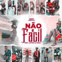 Não é fácil (Explicit)