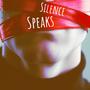 Silence Speaks