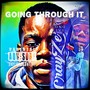 Going Through It (Explicit)