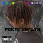 FOR MY HEALTH (EXPLICIT)