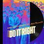 Do It Right (feat. Madw Record Xi) [Re-Mix] [Explicit]