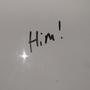 HIM! (feat. Rostas) [Explicit]